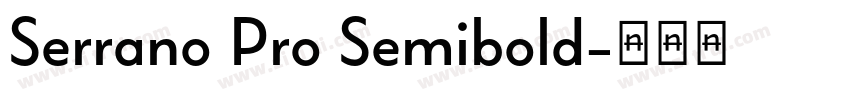Serrano Pro Semibold字体转换